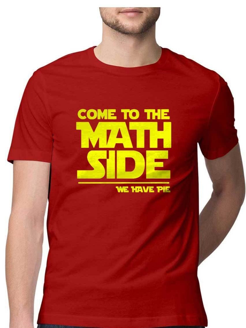 Come to the math side - We have pie half sleeve T-Shirt - Insane Tees