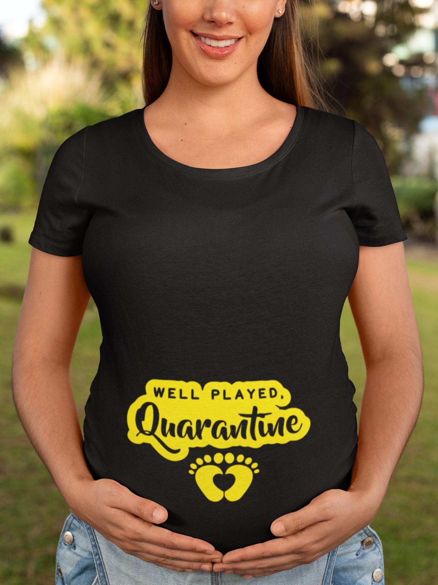 thelegalgang,Funny Well Played Quarantine Graphic Maternity T shirt,WOMEN.